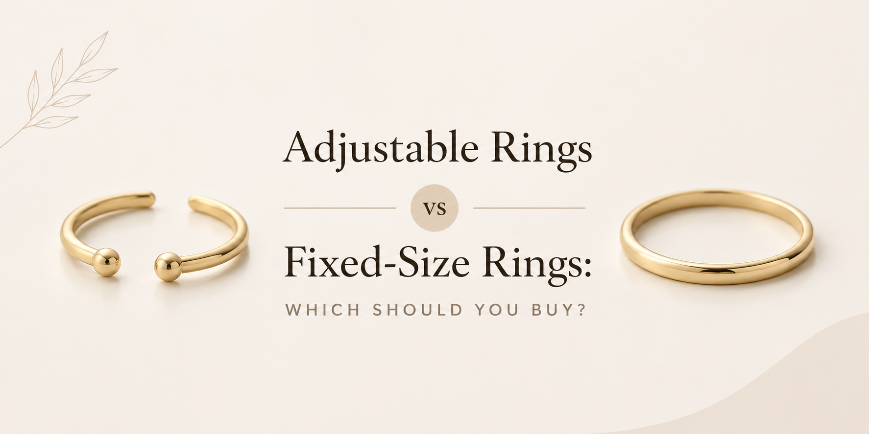 Adjustable Rings vs Fixed-Size Rings: Which Should You Buy?